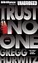 Trust No One