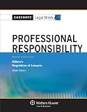 Casenotes Legal Briefs: Professional Responsibility Keyed to Gillers, Ninth Edition