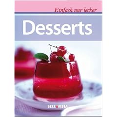 Einfach nur lecker Desserts