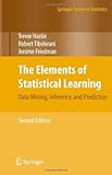 The Elements of Statistical Learning: Data Mining, Inference, and Prediction, Second Edition (Springer Series in Statistics)
