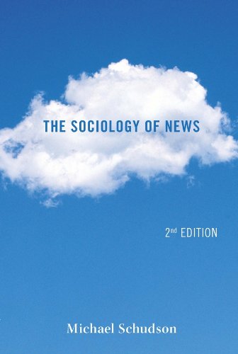The Sociology of News Second Edition  Contemporary Societies Series393912949