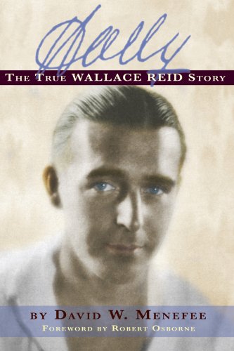 WALLY: THE TRUE WALLACE REID STORY