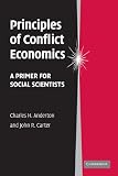 Principles of Conflict Economics: A Primer for Social Scientists