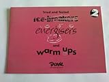 Tried and tested ice-breakers, energisers and warm ups : no.2