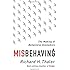 Misbehaving: The Making of Behavioral Economics