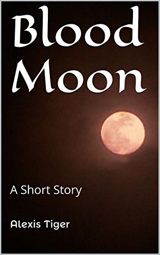 Blood Moon: A Short Story