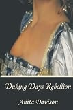  : Duking Days Rebellion