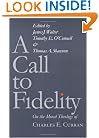 A Call to Fidelity: On the Moral Theology of Charles E. Curran (Moral Traditions Series)