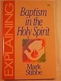 Explaining baptism in the Holy Spirit