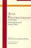 After Poststructuralism: Interdisciplinarity and Literary Theory (0810110970) by Easterlin, Nancy