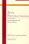 After Post-Structuralism: Interdisciplinarity and Literary Theory (Rethinking Theory)
