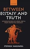 Between ecstasy and truth : interpretations of Greek poetics from Homer to Longinus
