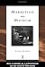 Marketing the Museum (Heritage: Care-Preservation-Management)