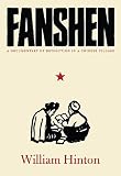 Fanshen: A Documentary of Revolution in a Chinese Village