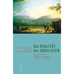 Die Realit�t der Idealisten: Schiller und die Gebr�der Humboldt