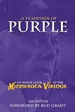 A Tradition of Purple: An Inside Look at the Minnesota Vikings