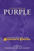 A Tradition of Purple: An Inside Look at the Minnesota Vikings