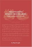 Negotiating Ethnic Boundaries: Polish American Music In Detroit (Detroit Monographs in Musicology)