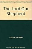 The Lord our Shepherd