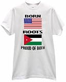 BORN AMERICA USA ROOTS IN HASHEMITE KINGDOM OF JORDAN COUNTRY NATION PRIDE FLAG T SHIRT