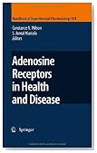 Adenosine Receptors in Health and Disease (Handbook of Experimental Pharmacology)