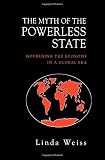 The myth of the powerless state : governing the economy in a global era