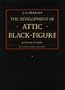 Development of the Attic Black-Figure, Revised edition (Sather Classical Lectures)