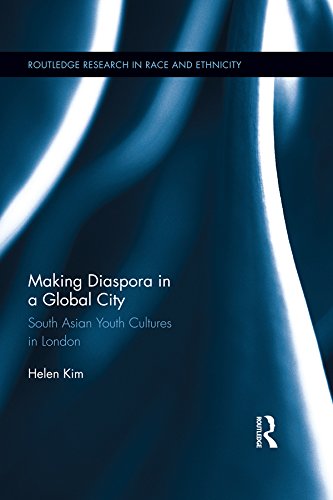 Making Diaspora in a Global City: South Asian Youth Cultures in London (Routledge Research in Race and Ethnicity)