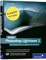 Adobe Photoshop Lightroom 2: Das Praxisbuch für den digitalen Foto-Workflow: Das Praxisbuch für den digitalen Foto-Workflow. Die digitale Dunkelkammer im Detail erklärt (Galileo Design)