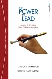 The Power to Lead: Lessons in Creating Your Unique Masterpiece