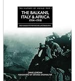 The Balkans, Italy & Africa, 1914-1918 : from Sarajevo to the Piave and Lake Tanganyika