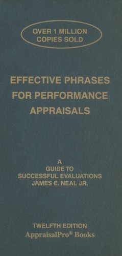 Effective Phrases for Performance Appraisals: A Guide to Successful Evaluations (Neal - Effective Phrases for Peformance Appraisals)