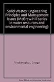 Solid wastes : engineering principles and management issues