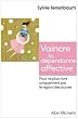 Vaincre la d�pendance affective - Pour ne plus vivre uniquement par le regard des autres