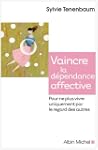 Vaincre la d�pendance affective - Pou...