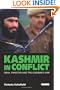 Kashmir in Conflict: India, Pakistan and the Unending War