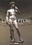La Sculpture : De l'Antiquit� au XXe si�cle, 2 volumes
