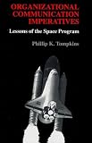 Organizational Communication Imperatives: Lessons of the Space Program