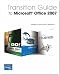  : Transition Guide to Microsoft Office 2007