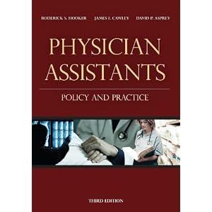 Physician Assistants: Policy and Practice by Hooker