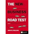 The new business road test: What entrepreneurs and executives should do before writing a business plan (2nd Edition) (Financial Times Series)