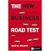 The New Business Road Test: What Entrepreneurs and Executives Should Do Before Writing a Business Plan