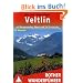 Veltlin - mit Bergamasker Alpen und Val Camonica: 54 Touren: 54 ausgew�hlte Tal- und H�henwanderungen