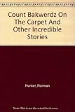 Count Bakwerdz on the carpet : and other incredible stories