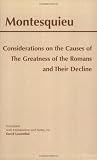 Considerations on the Causes of the Greatness of the Romans and Their Decline