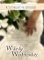 Wife by Wednesday