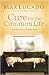 Cure for the Common Life: Living in Your Sweet Spot