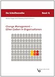 Produkt-Bild: Change Management - (&Uuml;ber-) Leben in Organisationen