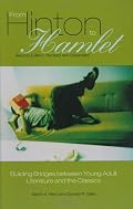 From Hinton to Hamlet: Building Bridges between Young Adult Literature and the Classics Second Edition, Revised and Expanded