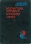 Momentum Transfer in Boundary Layers (Series in thermal and fluids engineering)